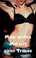 E-Book (epub) Mein erstes Mal mit einer Transe von Kira Moes