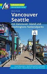 Kartonierter Einband Vancouver & Seattle Reiseführer Michael Müller Verlag von Martin Pundt