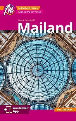 Kartonierter Einband Mailand MM-City Reiseführer Michael Müller Verlag von Beate Giacovelli