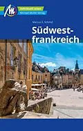 E-Book (epub) Südwestfrankreich Reiseführer Michael Müller Verlag von Marcus X Schmid