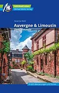 E-Book (epub) Auvergne &amp; Limousin - Zentralmassiv Reiseführer Michael Müller Verlag von Severine Sand, Martin Müller