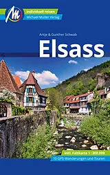 Kartonierter Einband (Kt) MICHAEL MÜLLER Reiseführer Elsass von Antje Schwab, Gunter Schwab