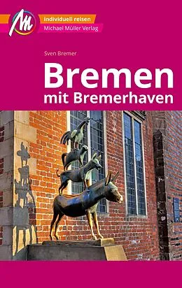 E-Book (epub) Bremen MM-City - mit Bremerhaven Reiseführer Michael Müller Verlag von Sven Bremer