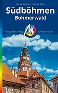 E-Book (epub) MICHAEL MÜLLER REISEFÜHRER Südböhmen von Michael Bussmann, Gabriele Tröger