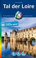 E-Book (epub) MICHAEL MÜLLER REISEFÜHRER Tal der Loire von Severine Wahl