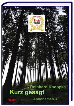 E-Book (epub) Kurz gesagt: Aphorismen 3 von Reinhard Knoppka