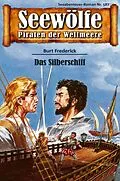 E-Book (epub) Seewölfe - Piraten der Weltmeere 587 von Burt Frederick