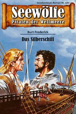 E-Book (epub) Seewölfe - Piraten der Weltmeere 587 von Burt Frederick