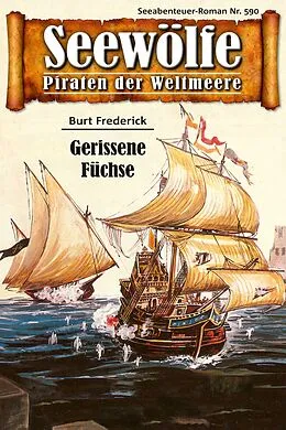 E-Book (epub) Seewölfe - Piraten der Weltmeere 590 von Burt Frederick
