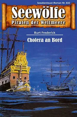 E-Book (epub) Seewölfe - Piraten der Weltmeere 610 von Burt Frederick