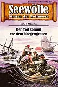 E-Book (epub) Seewölfe - Piraten der Weltmeere 614 von Jan J. Moreno