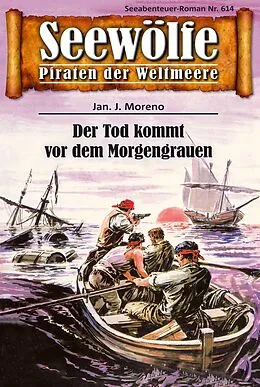 E-Book (epub) Seewölfe - Piraten der Weltmeere 614 von Jan J. Moreno