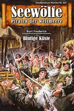 E-Book (epub) Seewölfe - Piraten der Weltmeere 617 von Burt Frederick