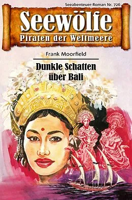 E-Book (epub) Seewölfe - Piraten der Weltmeere 726 von Frank Moorfield