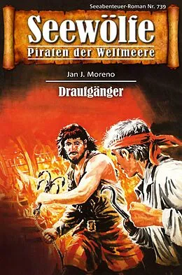 E-Book (epub) Seewölfe - Piraten der Weltmeere 739 von Jan J. Moreno
