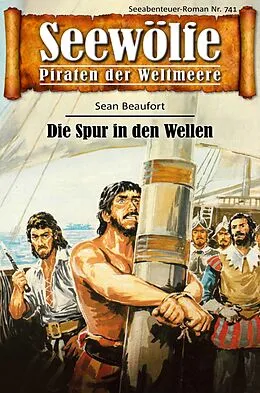 E-Book (epub) Seewölfe - Piraten der Weltmeere 741 von Sean Beaufort