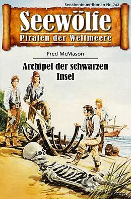 E-Book (epub) Seewölfe - Piraten der Weltmeere 742 von Fred McMason