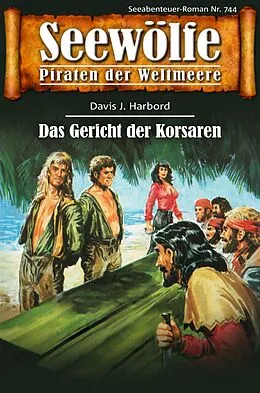 E-Book (epub) Seewölfe - Piraten der Weltmeere 744 von Davis J.Harbord