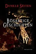 E-Book (epub) Bösartige Geschichten von Jens Reimnitz, Carola Kickers, Vera Klee