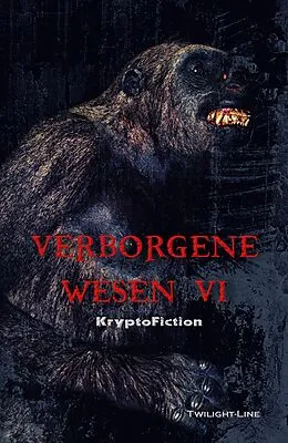 E-Book (epub) Verborgene Wesen VI von Tobias Jakubetz, Isabell Hemmrich, Matthias Welge