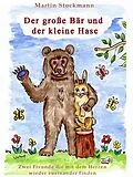 E-Book (epub) Der große Bär und der kleine Hase von Martin Stockmann