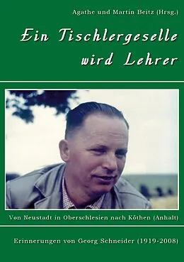 E-Book (epub) Ein Tischlergeselle wird Lehrer von Georg Schneider