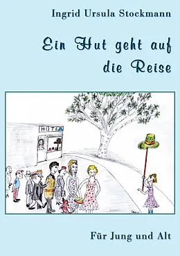 E-Book (epub) Ein Hut geht auf die Reise von Ingrid Ursula Stockmann