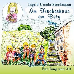 E-Book (epub) Im Fischerhaus am Berg von Ingrid Ursula Stockmann