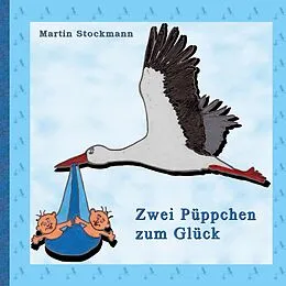 E-Book (epub) Zwei Püppchen zum Glück von Martin Stockmann