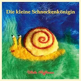 E-Book (epub) Die kleine Schneckenkönigin von Ulrike Hoffmann