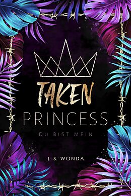 Kartonierter Einband TAKEN PRINCESS von J. S. Wonda