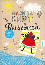 Fester Einband Mach es bunt Reisebuch von Franziska Frey