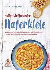 Fester Einband Ballaststoffwunder Haferkleie von Bettina Meiselbach