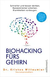 Kartonierter Einband Biohacking fürs Gehirn von Kristen Willeumier