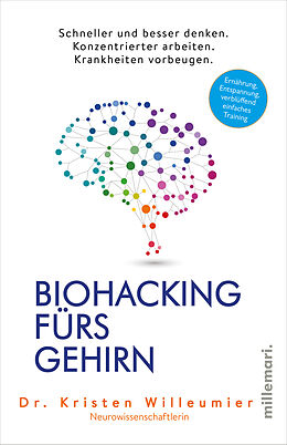 Kartonierter Einband Biohacking fürs Gehirn von Kristen Willeumier