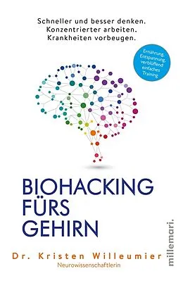 E-Book (epub) Biohacking fürs Gehirn von Kristen Willeumier