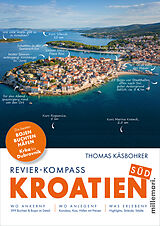 Kartonierter Einband Revier-Kompass Kroatien Süd von Thomas Käsbohrer