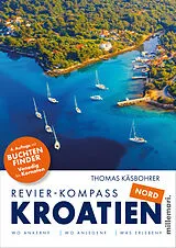 Kartonierter Einband Revier-Kompass Kroatien Nord. 4. Auflage 2025 von Thomas Käsbohrer