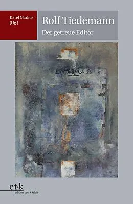 E-Book (pdf) Rolf Tiedemann - Der getreue Editor von Karel Markus