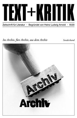 Kartonierter Einband Ins Archiv, fürs Archiv, aus dem Archiv von Heinz Ludwig Arnold