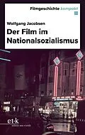 E-Book (pdf) Der Film im Nationalsozialismus von Wolfgang Jacobsen