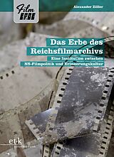 Paperback Das Erbe des Reichsfilmarchivs von Alexander Zöller