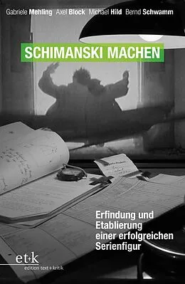 E-Book (pdf) Schimanski machen von Gabriele Mehling, Axel Block, Michael Hild