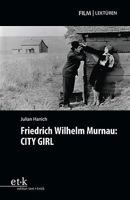 E-Book (pdf) Friedrich Wilhelm Murnau: CITY GIRL von Julian Hanich