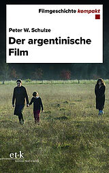 Kartonierter Einband Der argentinische Film von Peter W. Schulze
