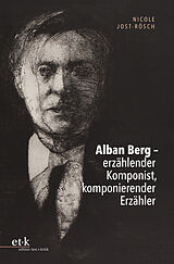 E-Book (pdf) Alban Berg  erzählender Komponist, komponierender Erzähler von Nicole Jost-Rösch