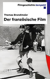 Kartonierter Einband Der französische Film von Thomas Brandlmeier