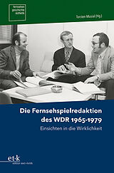 Kartonierter Einband Die Fernsehspielredaktion des WDR 1965-1979 von 