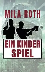 E-Book (epub) Ein Kinderspiel von Mila Roth
