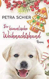 E-Book (epub) Der himmlische Weihnachtshund von Petra Schier